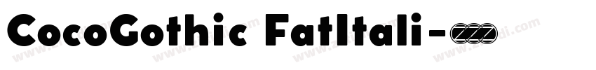 CocoGothic FatItali字体转换